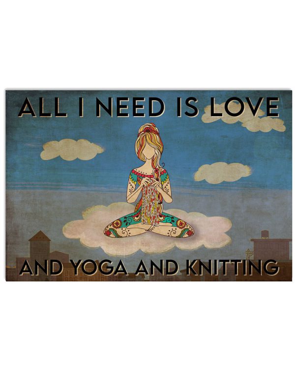 All-I-need-is-love-and-yoga-and-knitting-poster-600x750