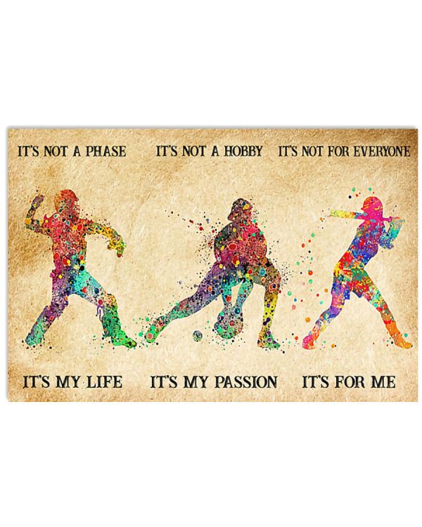 Baseball-Its-not-a-phase-Its-my-life-Its-not-a-hobby-Its-my-passion-poster-600x750