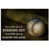 Baseball-Never-let-the-fear-of-striking-out-Never-let-the-fear-of-playing-the-game-poster-600x750