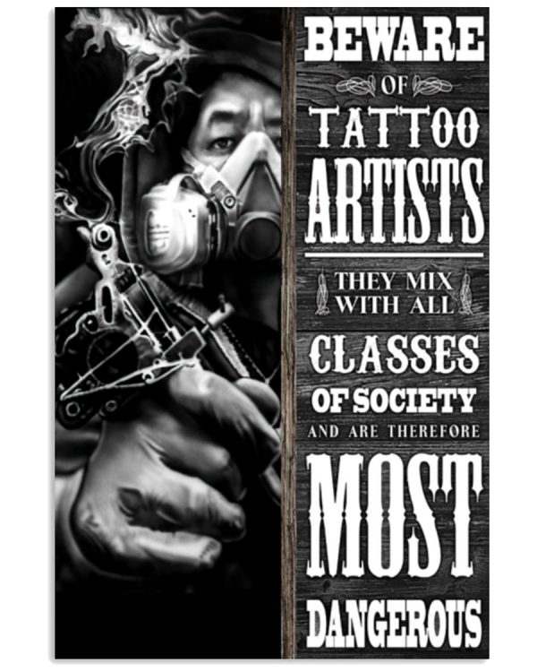 Beware-Of-Tattoo-Artists-They-Mix-With-All-Classes-Of-Society-Poster-600x750