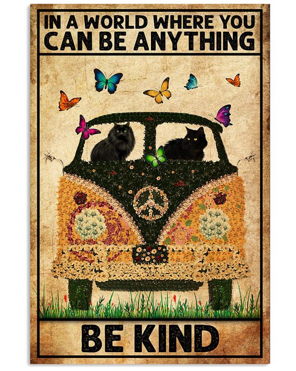 Black-Cat-In-a-world-where-you-can-be-anything-be-kind-Hippie-Car-poster-600x750
