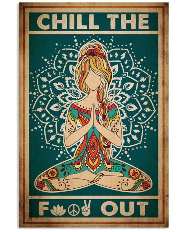 Chill-The-Fuck-Out-Yoga-Girl-Poster-600x750