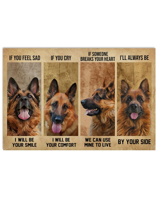 German-Shepherd-If-you-feel-sad-I-will-be-your-smile-If-you-cry-I-will-be-your-comfort-poster-600x750