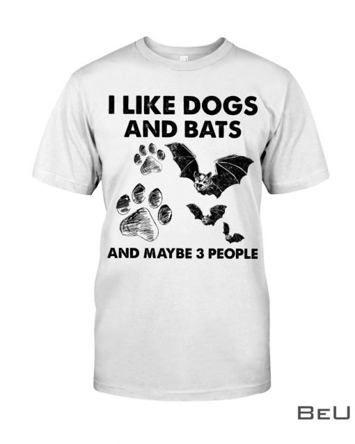 I-like-dogs-and-bats-and-maybe-3-people-shirt-2-510x638