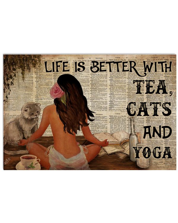 Life-Is-Better-With-Tea-Cats-And-Yoga-Poster-600x750