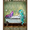 Mermaid-Get-Naked-Unless-You-Are-Just-Visting-Dont-Make-It-Weired-Poster-600x750