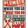 Once-A-Plumber-Always-A-Plumber-No-Matter-Where-You-Go-Or-What-You-Do-Poster-600x750