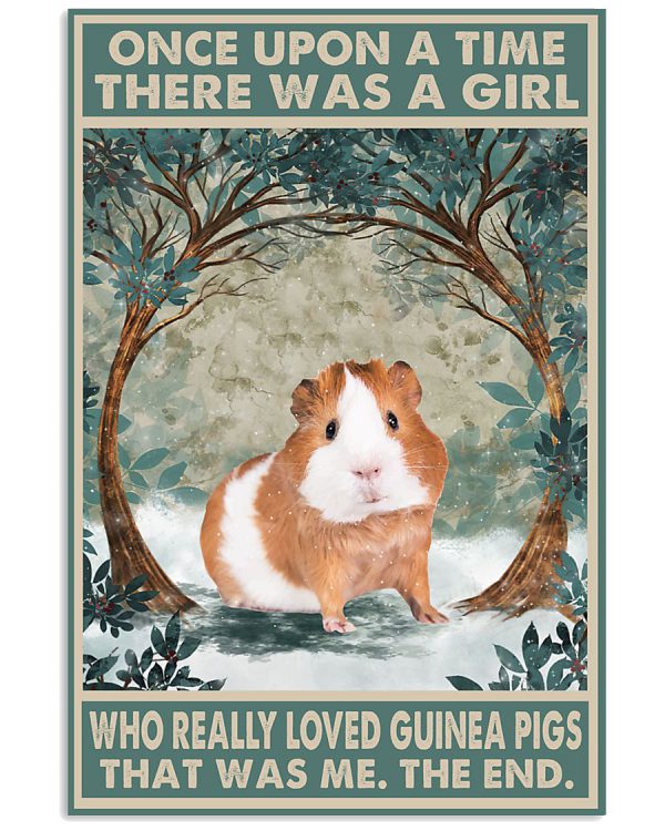 Once-upon-a-time-there-was-a-girl-who-really-loved-Guinea-Pig-That-was-me-poster-600x750