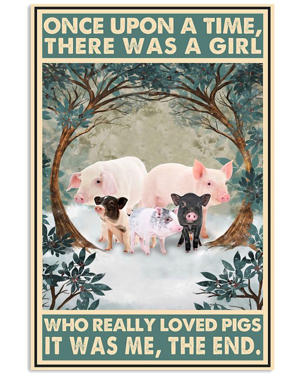 Once-upon-a-time-there-was-a-girl-who-really-loved-Pigs-It-was-me-poster-600x750