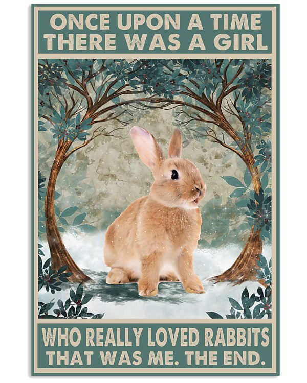 Once-upon-a-time-there-was-a-girl-who-really-loved-Rabbit-That-was-me-poster-600x750