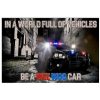 Police-In-A-World-Full-Of-Vehicles-Be-A-Wee-Woo-Car-Poster-600x750