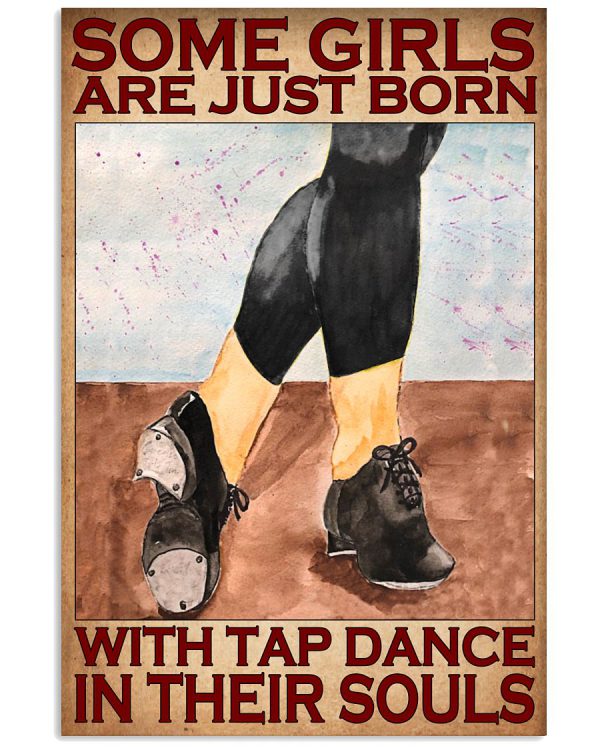 Some-girls-are-just-born-with-tap-dance-in-their-souls-poster-600x750