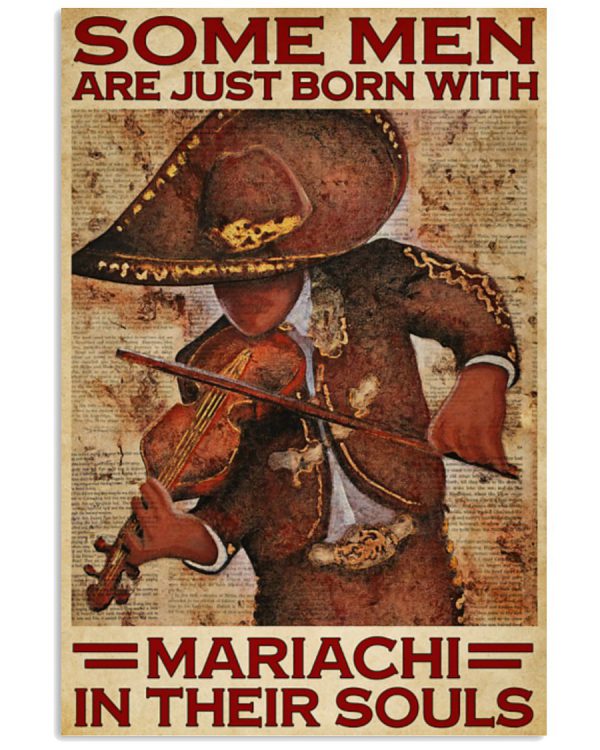Some-men-are-just-born-with-mariachi-in-their-souls-poster-600x750