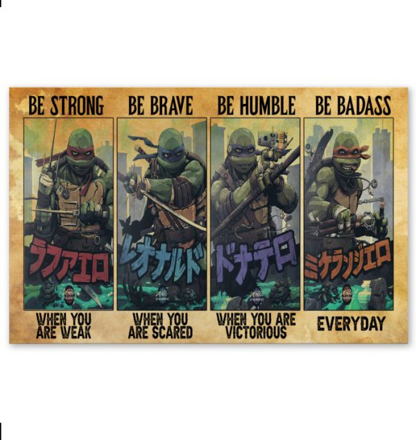 TMNT-Be-strong-when-you-are-weak-be-brave-when-you-are-scared-poster-600x635