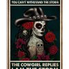 The-devil-whispered-you-cant-withstand-the-storm-The-cowgirl-replies-I-am-the-storm-Skull-poster-600x750