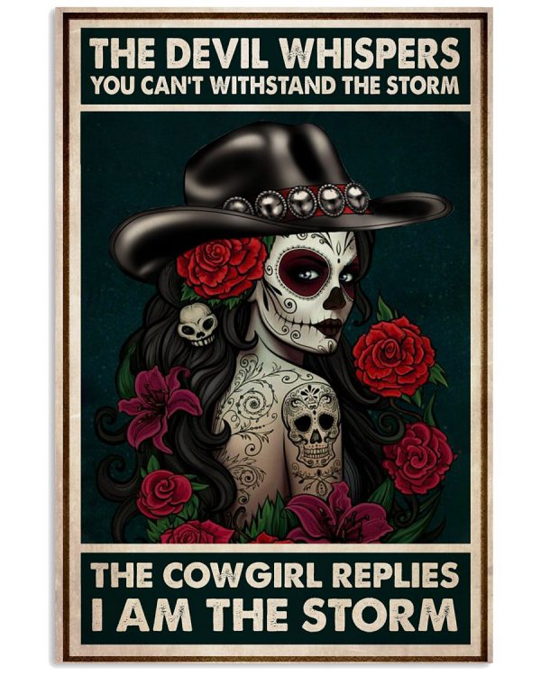 The-devil-whispered-you-cant-withstand-the-storm-The-cowgirl-replies-I-am-the-storm-Skull-poster-600x750