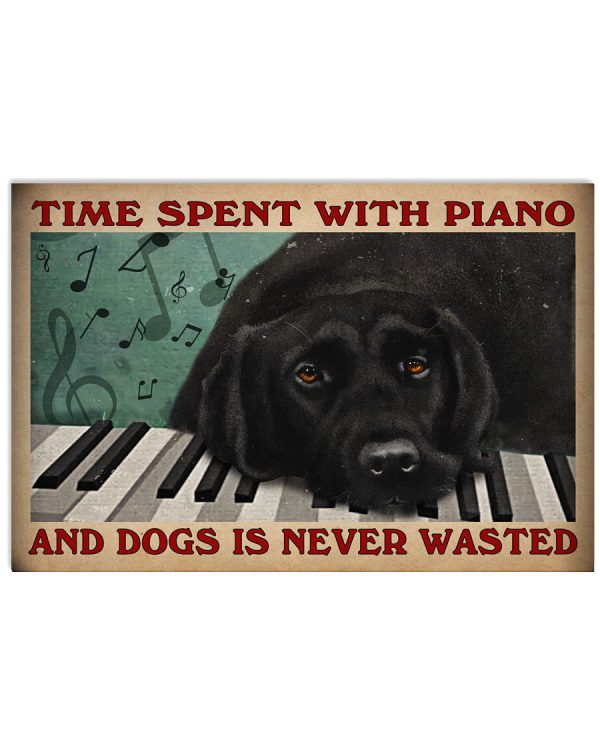 Time-spent-with-piano-and-dogs-is-never-wasted-poster-600x750