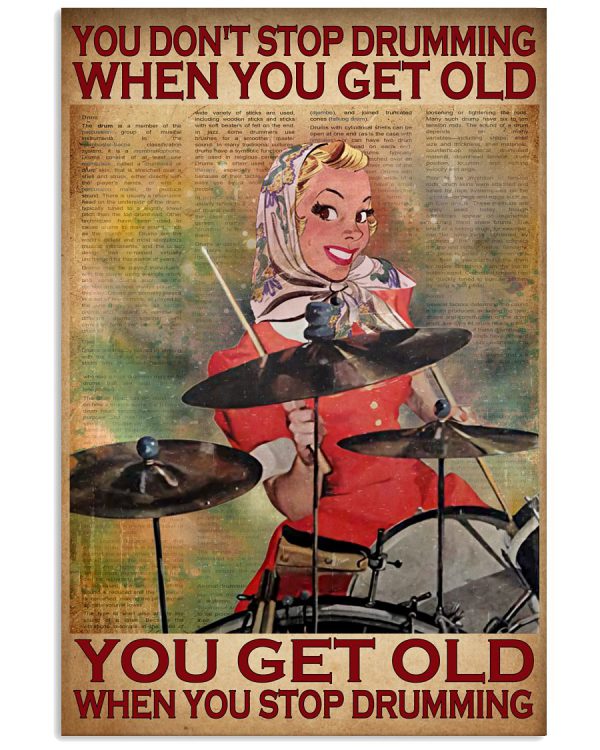 You-dont-stop-drumming-when-you-get-old-poster-Girl-poster-600x750