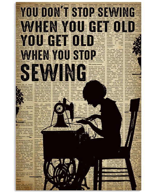 You-dont-stop-sewing-when-you-get-old-You-get-old-when-you-stop-sewing-poster-600x750