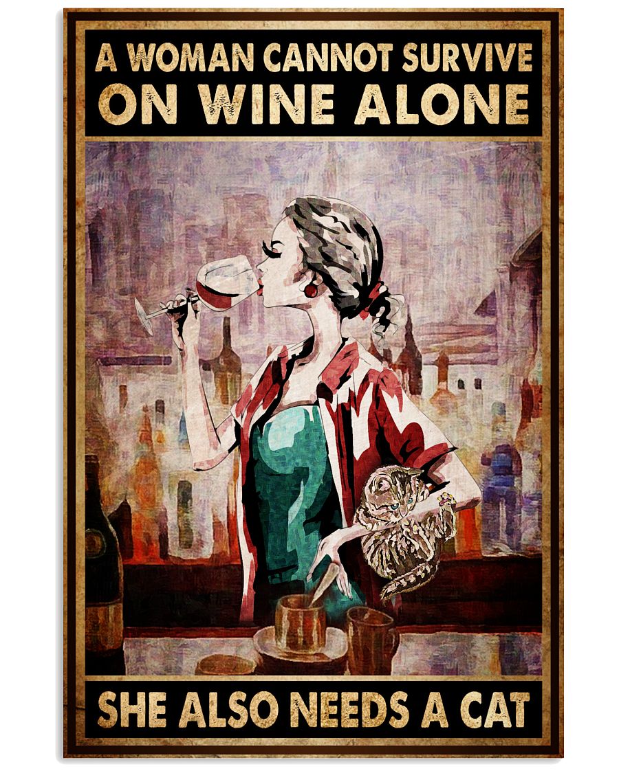 A-woman-cannot-survive-on-wine-alone-She-also-needs-a-cat-poster