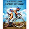 Cycling-No-matter-how-slow-you-go-you-are-still-lapping-everyone-on-the-couch-poster