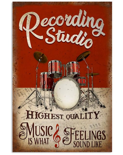 Drummer-Recording-Studio-Highest-Quality-Music-Is-What-Feelings-Sound-Like-Poster-510x638