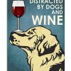 Easily-Distracted-By-Dogs-And-Wine-Poster