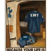 I-Became-An-EMT-Because-Your-Life-Is-Worth-My-Time-Poster