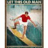 Move-over-boys-let-this-old-man-show-you-how-to-surf-poster
