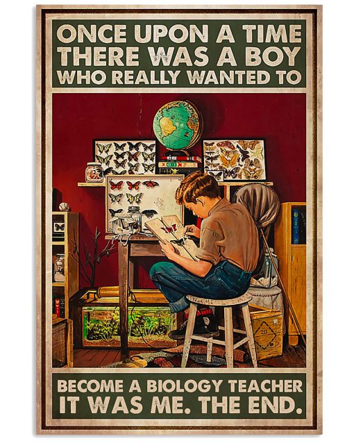 Once-upon-a-time-there-was-a-boy-who-really-wanted-to-become-a-biology-teacher-poster-510x638