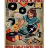 Once-upon-a-time-there-was-a-girl-who-really-loved-vinyl-That-was-me-poster