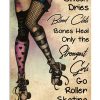 Sweat-dries-Blood-clots-bones-heal-Only-the-strongest-girls-go-roller-skating-poster