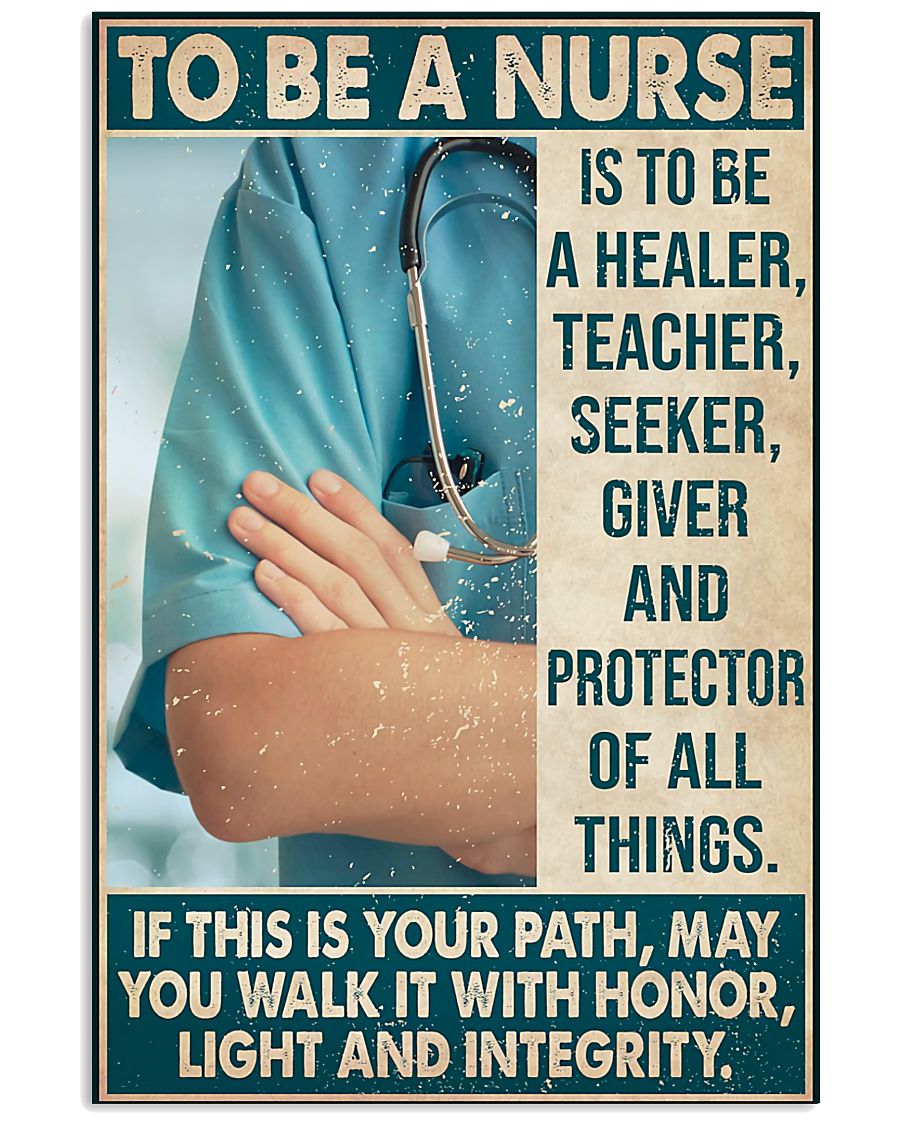 To-Be-A-Nurse-Is-To-Be-A-Healer-Teacher-Seeker-Giver-And-Protector-Poster
