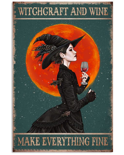 Witchcraft-and-wine-make-everything-fine-poster-510x638