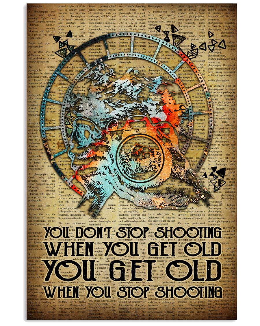You-dont-stop-shooting-when-you-get-old-you-get-old-when-you-stop-shooting-poster