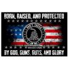 Born-Raised-And-Protected-By-God-Guns-Guts-And-Glory-Poster