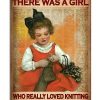 Once upon a time there was a girl who really loved knitting poster