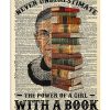 RBG-Never-Underestimate-The-Power-Of-A-Girl-With-A-Book-Poster