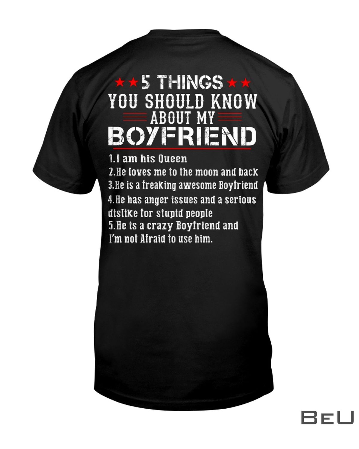 5-Things-You-Should-Know-About-My-Boyfriend-I-Am-His-Queen-Shirt