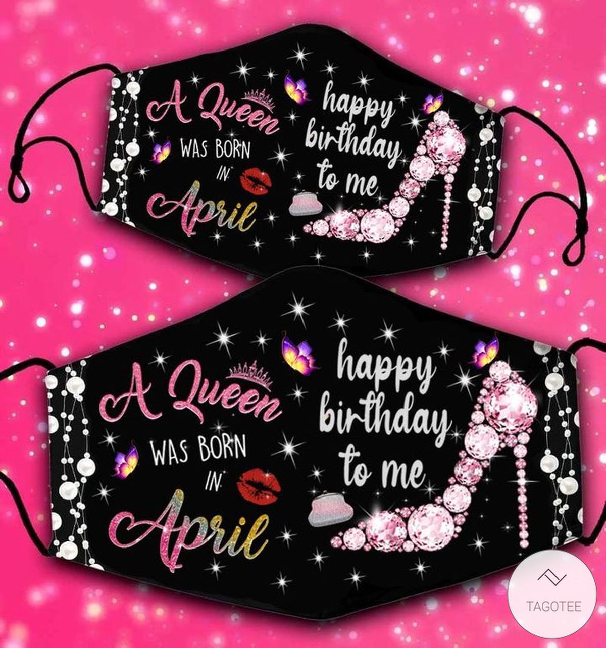 A-Queen-Was-Born-In-April-Happy-Birthday-To-Me-Face-Mask