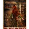 And-Into-The-Library-I-Go-To-Lose-My-Mind-Poster