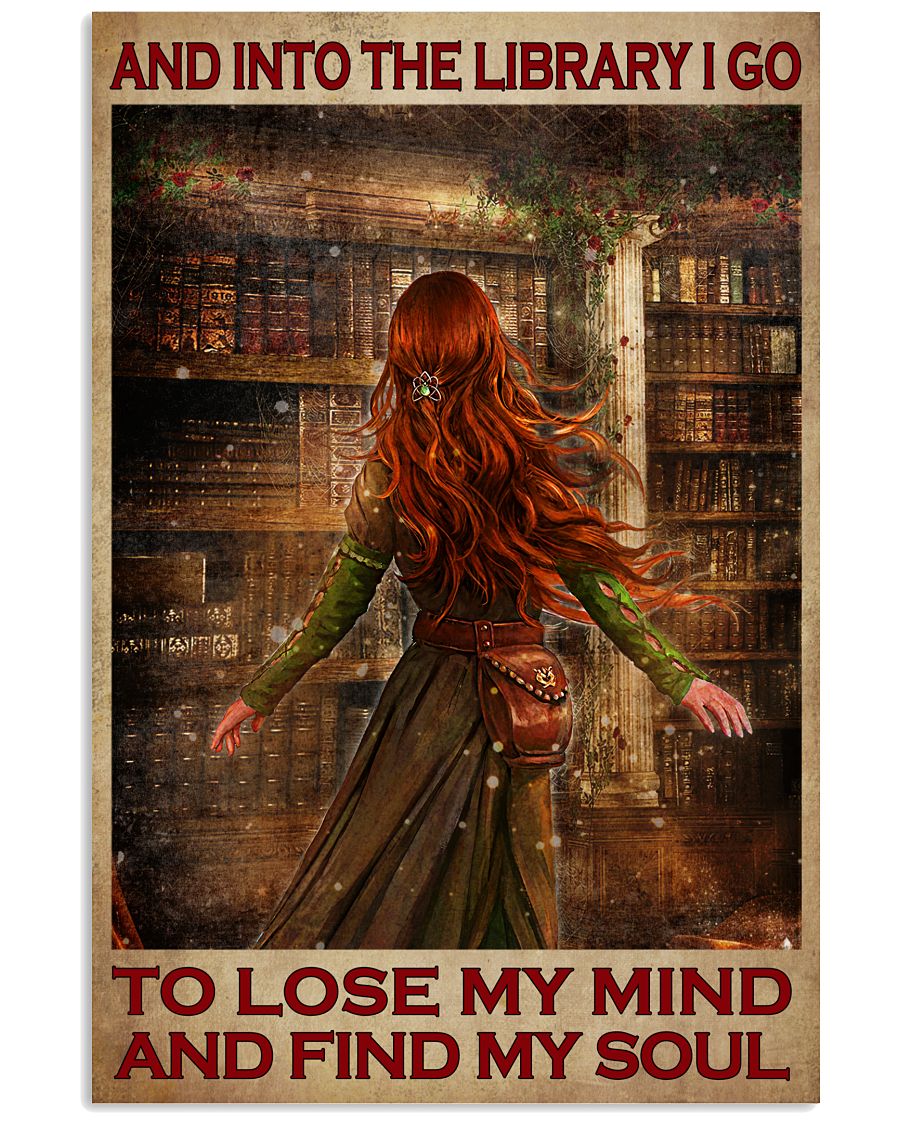 And-Into-The-Library-I-Go-To-Lose-My-Mind-Poster