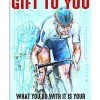Cycling-Your-Talent-Is-Gods-Gift-To-You-What-You-Do-With-It-Is-Your-Gift-Back-To-God-Poster