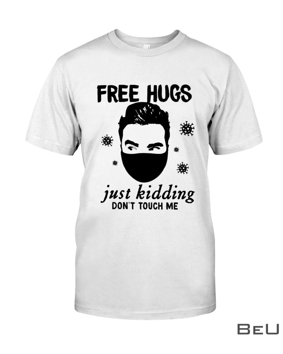 Free-Hugs-Just-Kidding-Dont-Touch-Me-Shirt