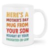 Heres-A-Mothers-Day-Mug-From-Your-Son-Bought-By-Your-Daughter-In-Law-Mug