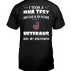 I-Took-A-DNA-Test-And-God-Is-My-Father-Veterans-Are-My-Brothers-Shirt