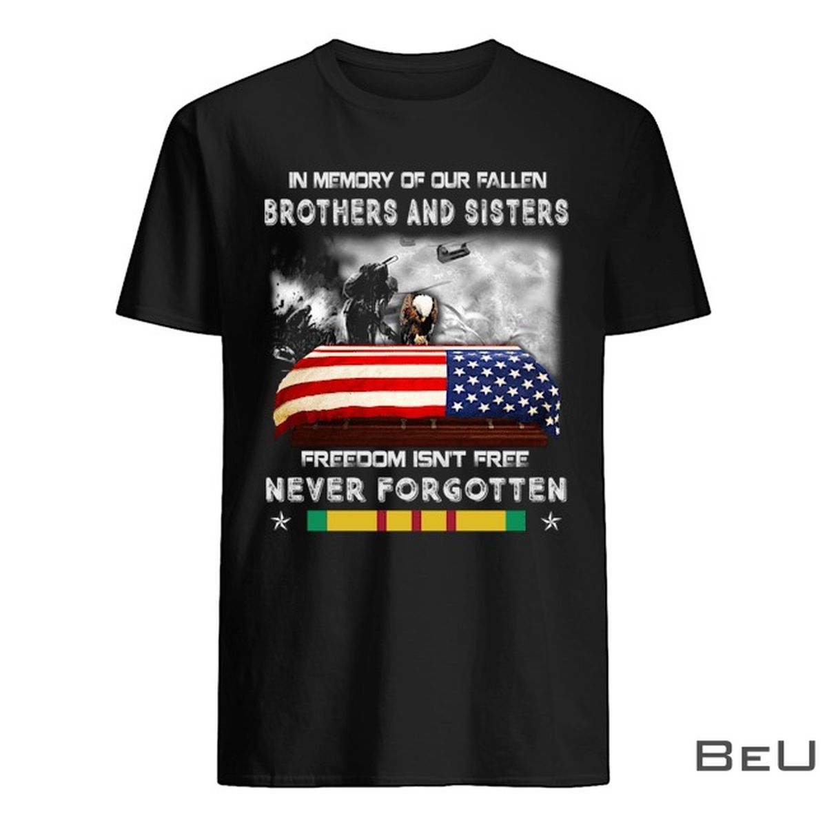In-Memory-Of-Our-Fallen-Brothers-And-Sisters-Freedom-Isnt-Free-Never-Forgotten-Shirt