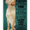 Labrador-Today-Is-A-Good-Day-To-Have-A-Great-Day-To-Smile-More-Worry-Less-Poster
