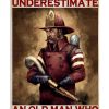 Never-Underestimate-An-Old-Man-Who-Wears-Bunker-Gear-Poster