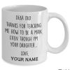 Personalized-Dear-Dad-Thanks-For-Teaching-Me-How-To-Be-A-Man-Even-Though-Im-Your-Daughter-Mug